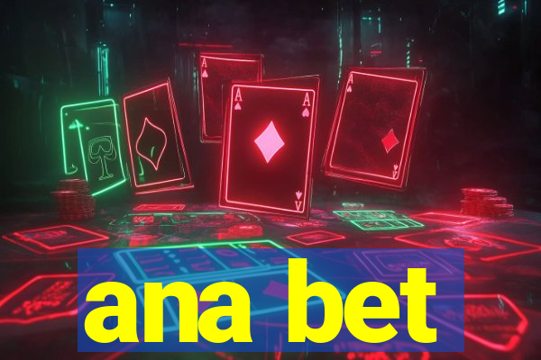 ana bet